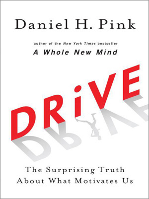 Дэниэл Пинк, Drive: The Surprising Truth About What Motivates Us